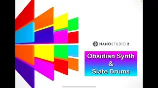 NanoStudio 2 -  Composing Using Only Obsidian Synth, Slate Drum Machine & Internal FX