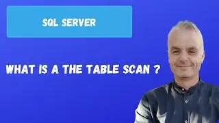 The table SCAN | SQL server