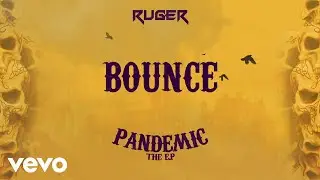 Ruger - Bounce (Official Lyric Video)