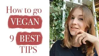 How To Go Vegan (the right way) | Best Tips for New Vegans + Vegan What I Eat in a Day