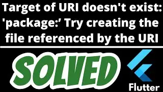 Target of URI doesn't exist: 'package.dart' SOLVED in Flutter Import