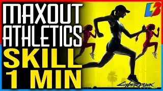 MAX OUT ATHLETICS BODY SKILL FAST - CYBERPUNK 2077 GLITCH - HOW TO LEVEL UP FAST