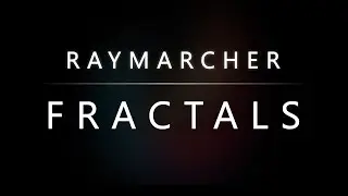 Raymarcher - Video Documentation [Fractals]