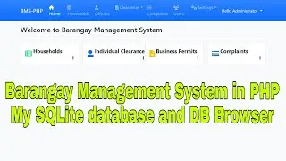 Barangay Management System in PHP My SQLite database and DB Browser