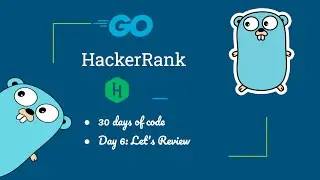 HackerRank || Day 6: Let's Review ||  Golang || challenge