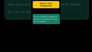 8. What is Time Complexity 