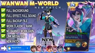 NEW Script Skin Wanwan M-World No Password | Full Effect Voice | Patch Terbaru