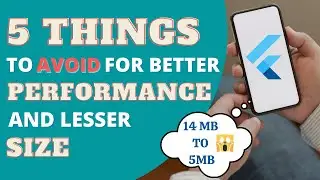 Things To Avoid in Flutter For Better Performance & Lesser Size