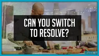 Can You Switch To Resolve? - DaVinci Resolve 15 Tutorial