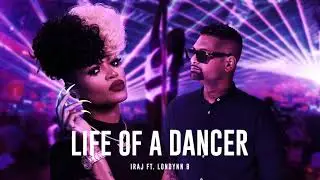 Londynn B - Life of a dancer Feat. Iraj