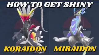 HOW TO GET SHINY KORAIDON & MIRADIDON IN POKEMON SCARLET AND VIOLET!