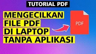 Cara Mengecilkan File PDF Di Laptop Tanpa Aplikasi