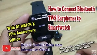 How to Connect Bluetooth TWS Earphones to Smartwatch with DT Watch X Smart watch