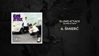 Slums Attack - Śmierć (prod. Slums Attack, A. Mikołajczak)
