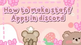 how to make cute and simple staff applications within discord 🩰 | Discord Tutorials