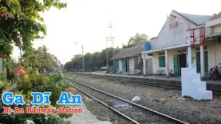 【Vietnam Railway】 Di An Railway Station