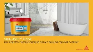 Как сделать гидроизоляцию пола в ванной своими руками? Sikalastic®-022W