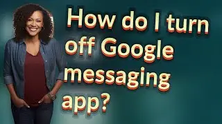 How do I turn off Google messaging app?