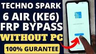 Techno Spark 6 Air (KE6) Frp Bypass Letest Method | Techno spark 6 air frp bypass without pc 