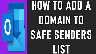 How to Add a Domain to Safe Senders List | Add Any Email Address to Your Safe Senders List.