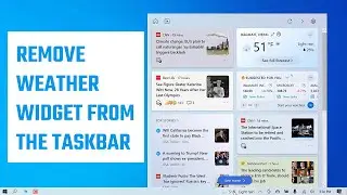 How to remove weather from taskbar windows 10? 2022