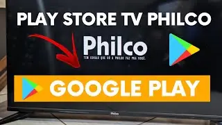 Onde Fica o Google Play Store na TV Philco
