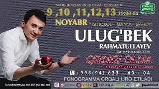 Ulug'bek Rahmatullayev - Qirmizi olma nomli konsert dasturi 2016