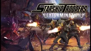 Starship Troopers: Extermination.