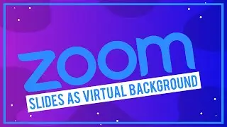 Zoom - Slides as Virtual Background