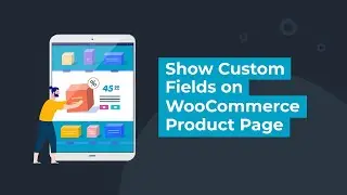 Show Custom Fields on WooCommerce Product Page