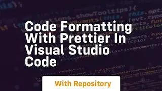 code formatting with prettier in visual studio code