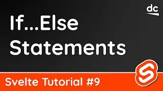 Conditional Logic (If...Else Statements) - Svelte Tutorial #9