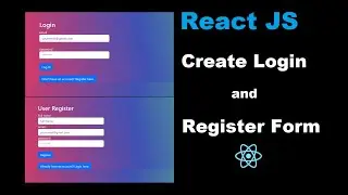 Creating Login and Register Form in React JS - React Tutorial