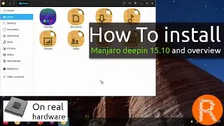 How To install Manjaro deepin 15.10 and overview | Deepin flavored Manjaro