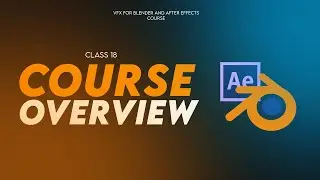 Blender VFX Course Recap & Assignment | Class 18 | VFX in Blender and After Effects Course