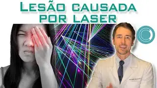 Lesão no olho causada por laser - dano à retina !