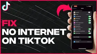 How To Fix TikTok No Internet Connection - Full Guide (latest update)