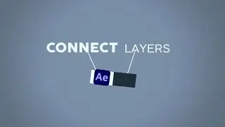 After Effects CONNECT LAYERS Tutorial