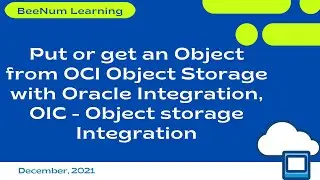 How to put or get an Object from OCI Object Storage with Oracle Integration, SFTP - Object storage