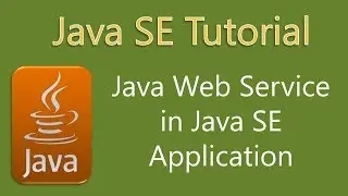 How to use Java Web Service in Java SE Application