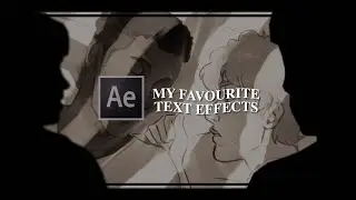 my favourite text effects! | after effects tutorial