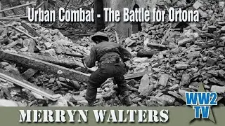 Urban Combat - The Battle For Ortona 1944