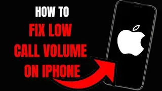 How to Fix Low Call Volume on iPhone: Troubleshooting Guide