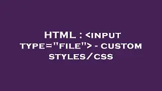 HTML :  input type=