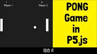 Pong Game in p5.js in Hindi |The Coding Space| JavaScript