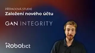 Vytvoření nového účtu - GAN Integrity | Případová studie RPA