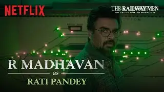 R. Madhavan as Rati Pandey | Character Promo | The Railway Men | Streaming Now on Netflix