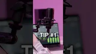 Tip #1: Get Good Mic Placement!