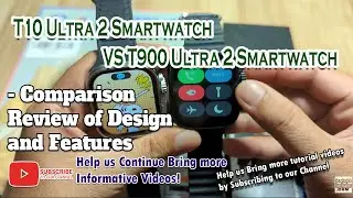 T10 Ultra 2 Smartwatch VS T900 Ultra 2 Smartwatch - Comparison Review of Design and Features
