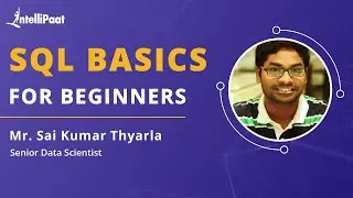 SQL Basics For Beginners | SQL Tutorial | Learn SQL | Intellipaat